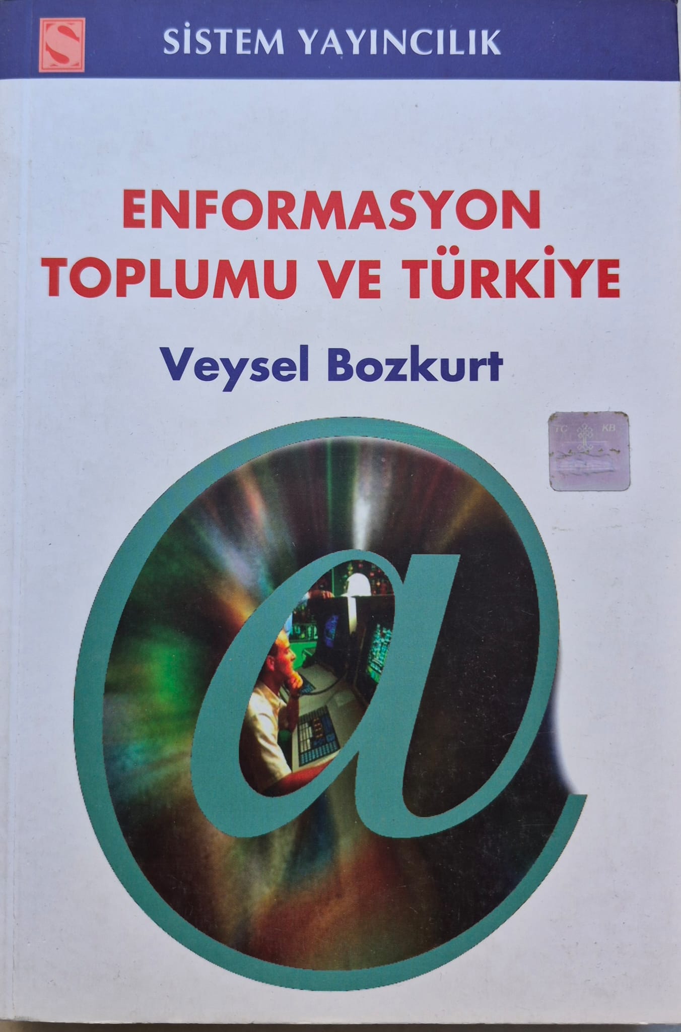 Enformasyon Toplumu ve Türkiye